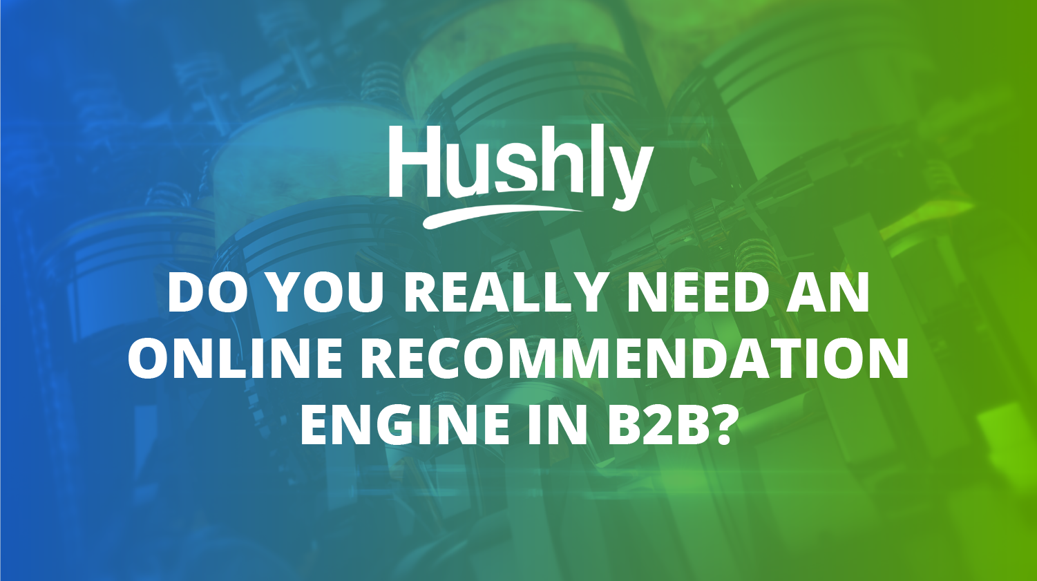 Do You Really Need an Online Engine in B2B?