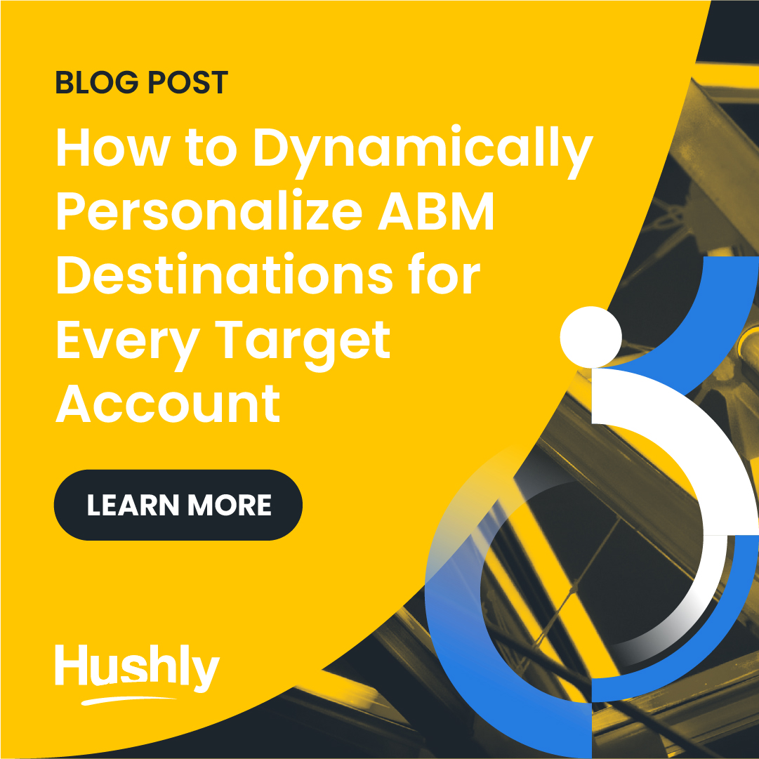 How to Dynamically Personalize ABM Destinations for Every Target Account